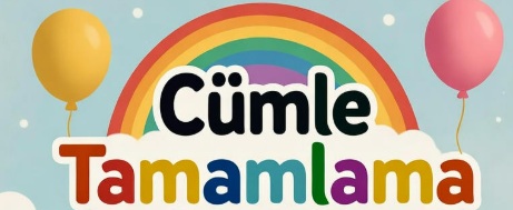 Cümle Tamamlama